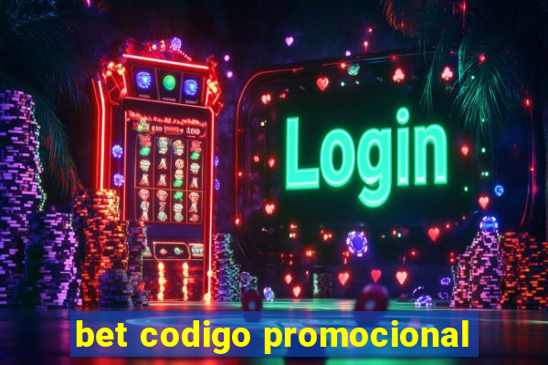 bet codigo promocional