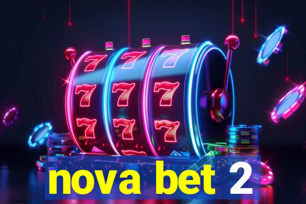 nova bet 2