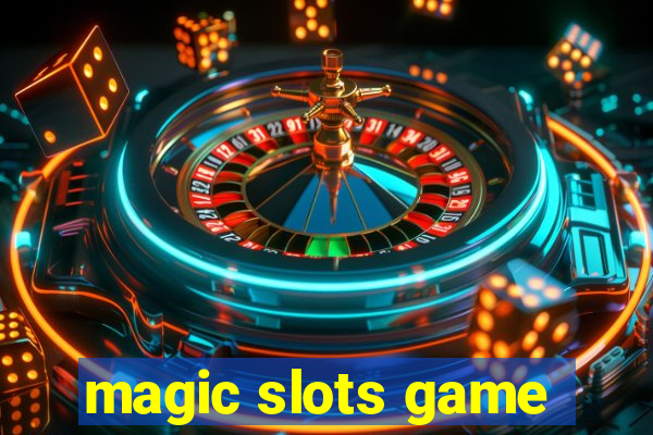 magic slots game