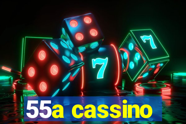 55a cassino