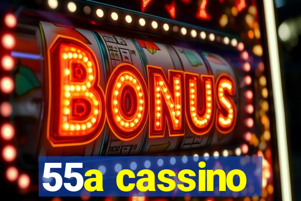 55a cassino