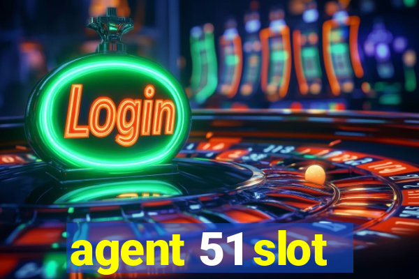 agent 51 slot