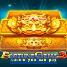 casino you can pay with phone bill