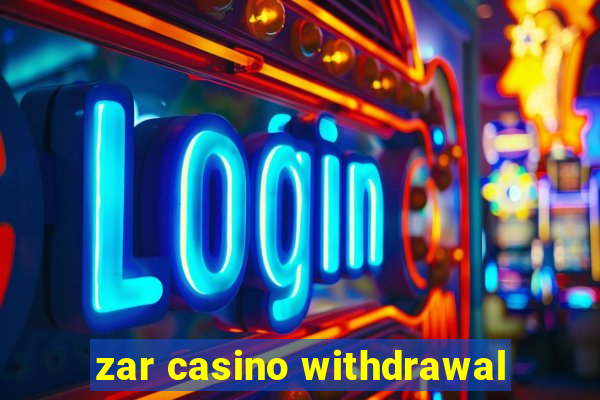 zar casino withdrawal