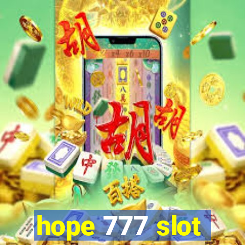 hope 777 slot