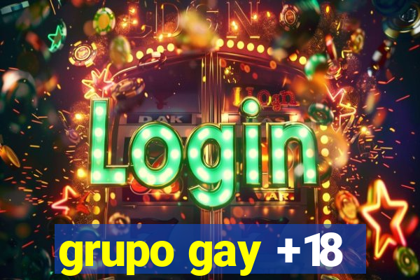 grupo gay +18