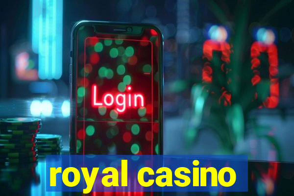 royal casino