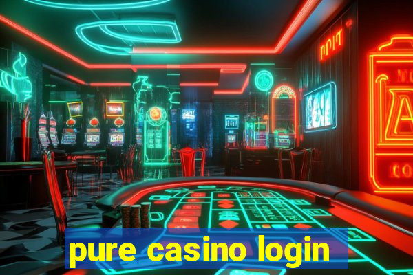 pure casino login