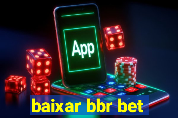 baixar bbr bet