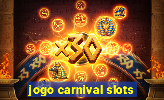 jogo carnival slots