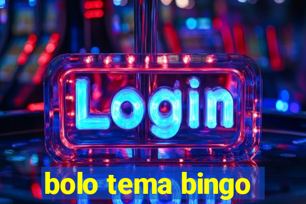 bolo tema bingo