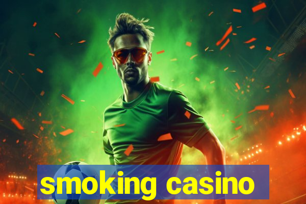 smoking casino