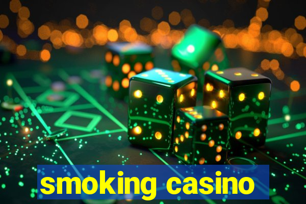 smoking casino