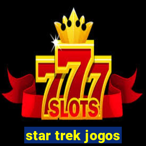 star trek jogos