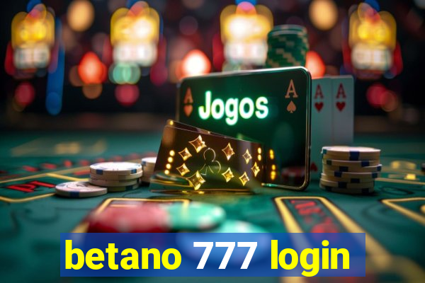 betano 777 login