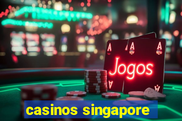 casinos singapore