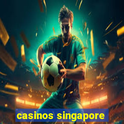 casinos singapore