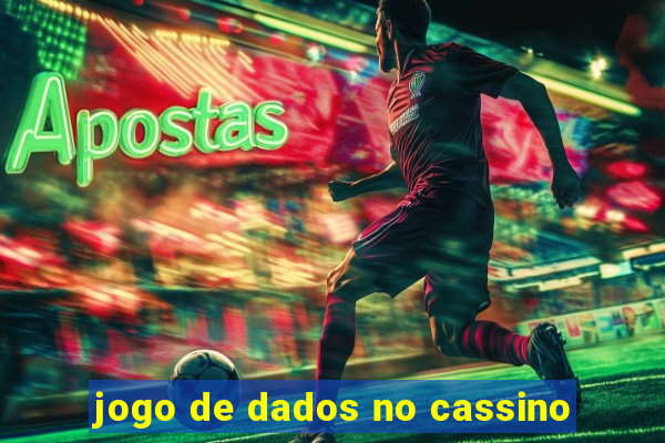 jogo de dados no cassino