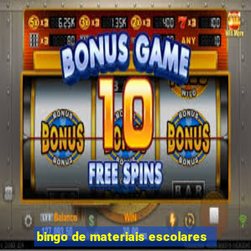 bingo de materiais escolares