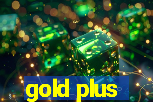 gold plus