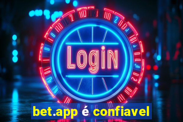 bet.app é confiavel