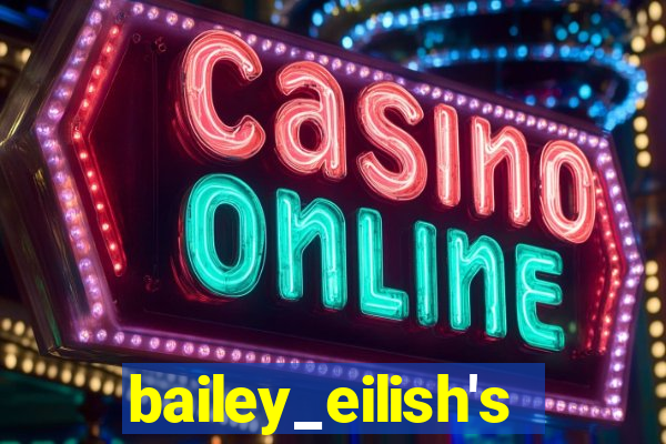 bailey_eilish's