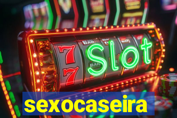 sexocaseira