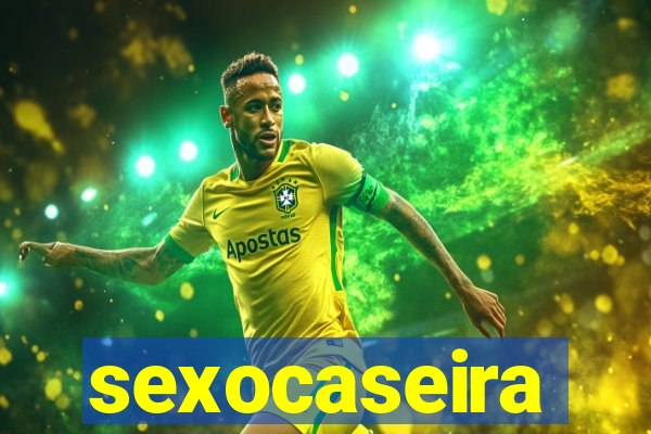 sexocaseira