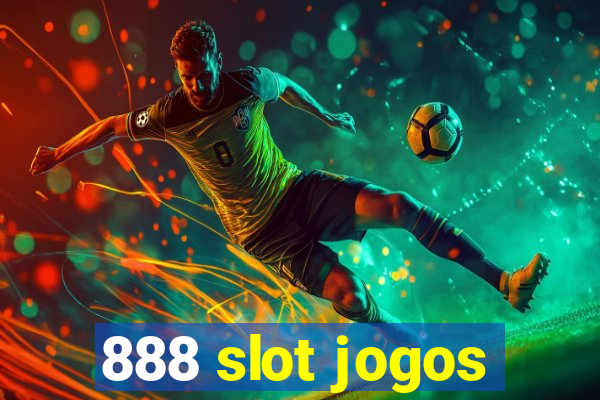 888 slot jogos