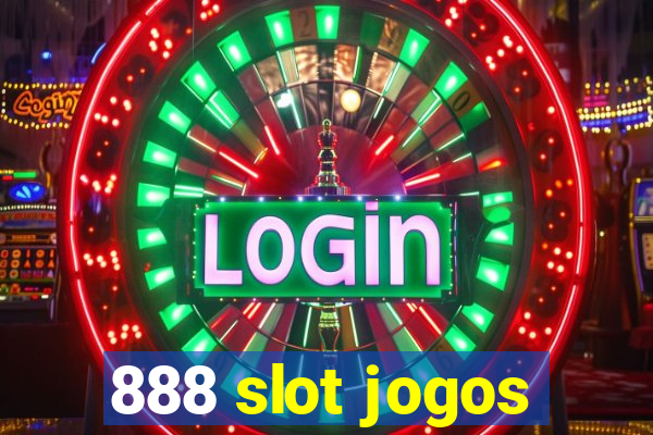 888 slot jogos