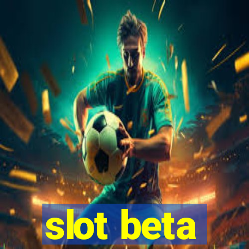 slot beta