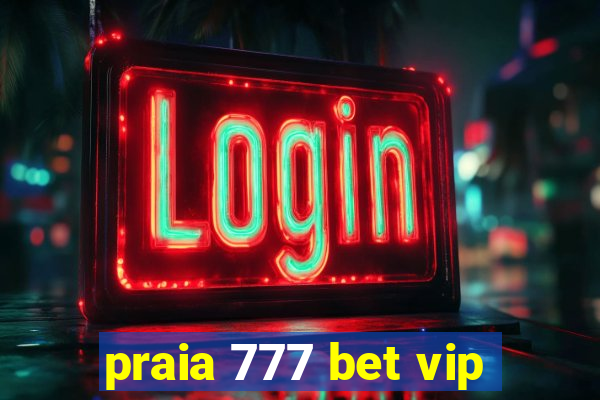 praia 777 bet vip