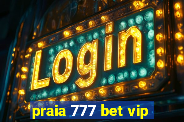 praia 777 bet vip