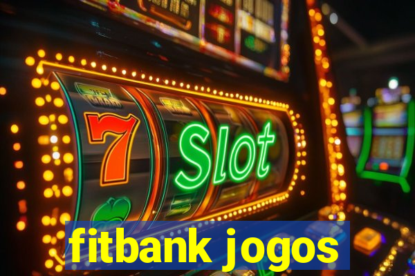 fitbank jogos