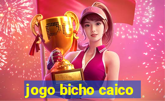 jogo bicho caico