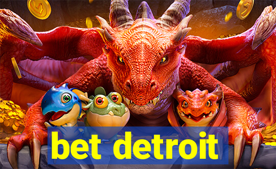 bet detroit