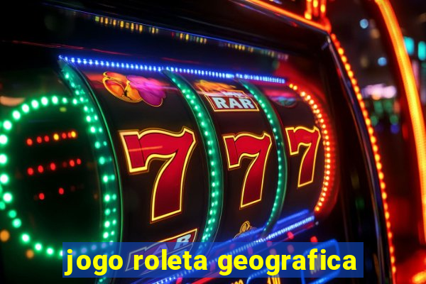 jogo roleta geografica