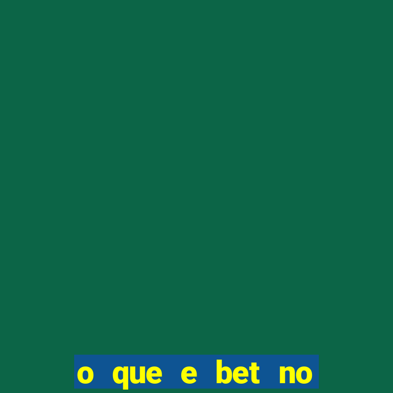 o que e bet no jogo do tigre