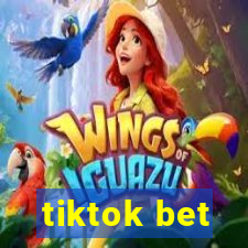 tiktok bet