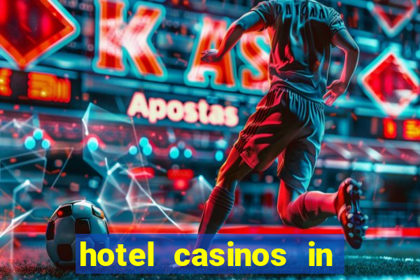 hotel casinos in las vegas