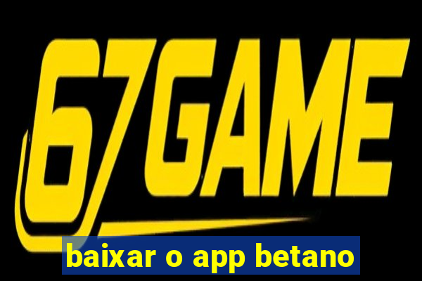 baixar o app betano