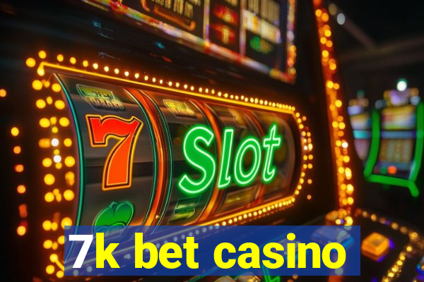 7k bet casino