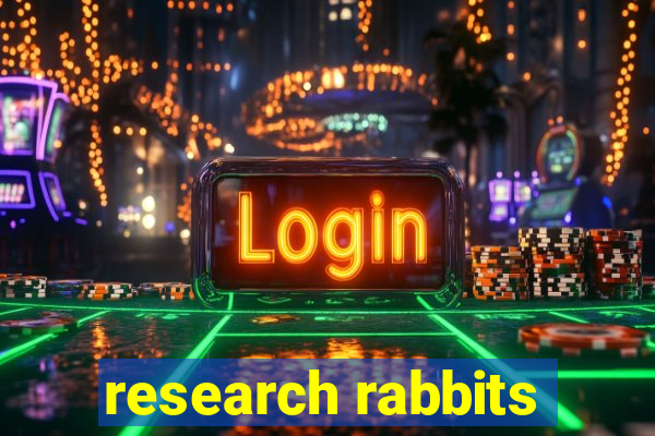 research rabbits