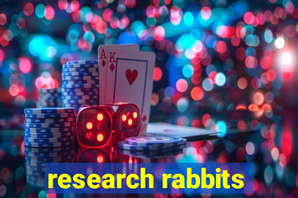 research rabbits