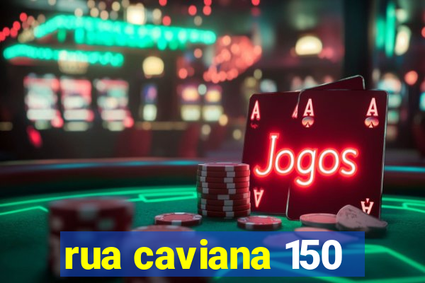 rua caviana 150