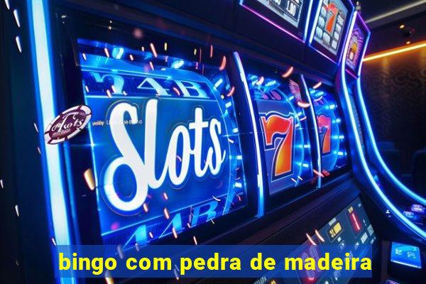 bingo com pedra de madeira