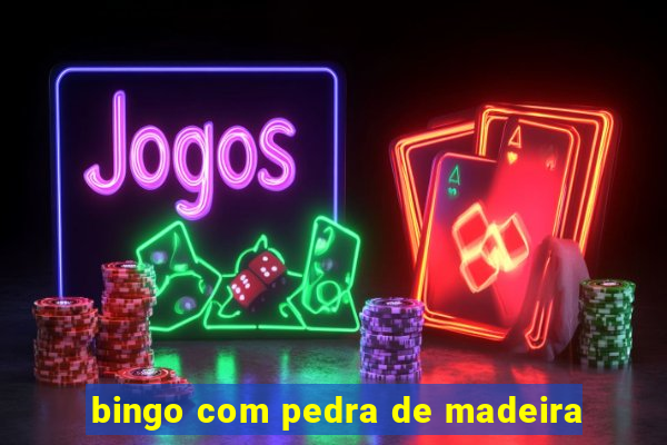 bingo com pedra de madeira