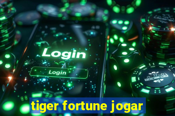 tiger fortune jogar