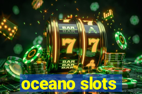 oceano slots