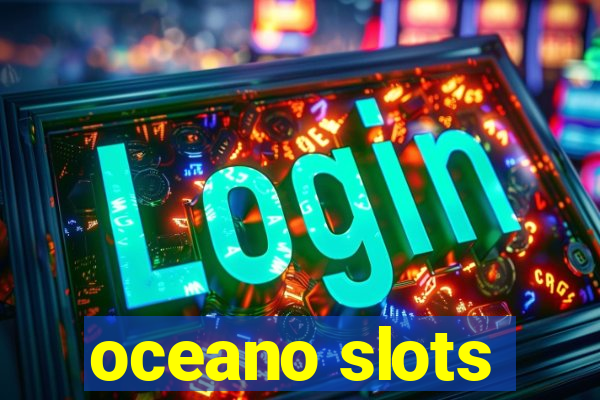 oceano slots